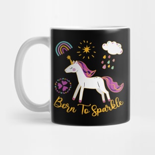 Cute Unicorn Design - Born To Sparkle Mug